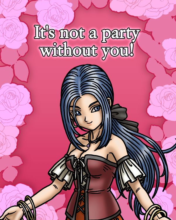 A valentine's day card with a pink rose background, featuring Patty, the recurring Dragon Quest character responsible for party management. It says "It's not a party without you!"