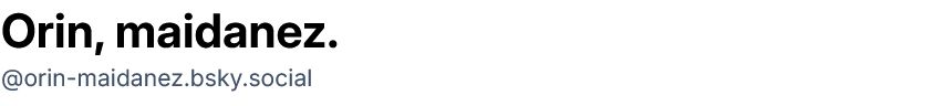 @orin-maidanez.bsky.social