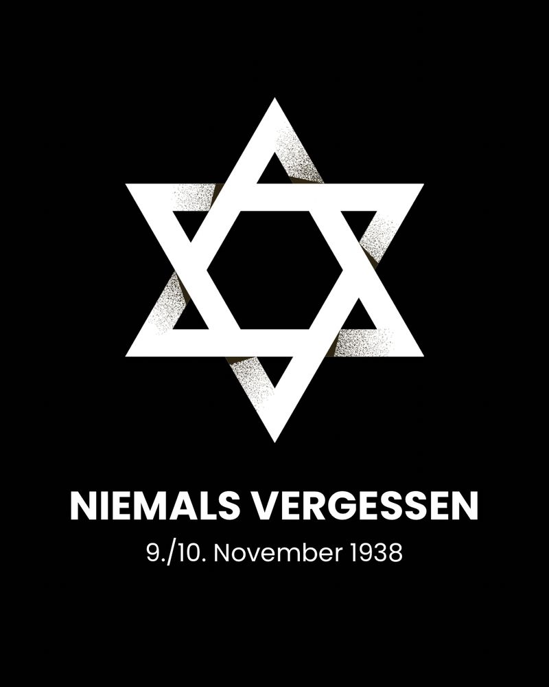 Schwarzer Hintergund, ein großer weißer Davidstern und darunter steht: NIEMALS VERGESSEN
9./10. November 1938
