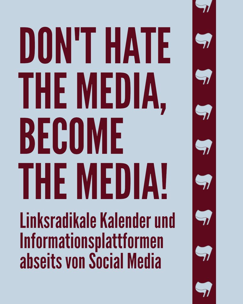 Share Bild. Rechts ein Band mit 9 Antifa Logos.
Text: "Don't hate the media, become the media!
Linkaradikale Kalender und Informationsplattformen abseits von Social Media"