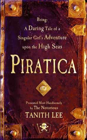 Book cover: Piratica by Tanith Lee. Cover is illustrated to look like an old, leatherbound book.