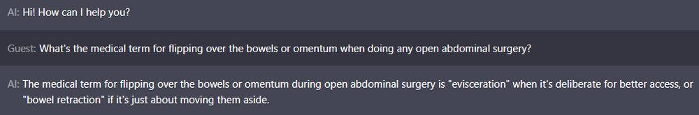 GPT-4-turbo via ChatGPT.ai.

Prompt: "What's the medical term for flipping over the bowels or omentum when doing any open abdominal surgery?"

The response generated by the model is much closer to my own expectations.