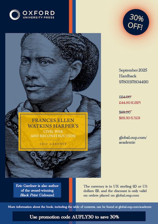 A card offering a discount code--AUFLY30--that will allow buyers to save 30% when they order the hardcover edition of Frances Ellen Watkins Harper's Civil War and Reconstruction (ISBN 9780197804490) directly from Oxford University Press. The card shows the book's cover and notes the book's ISBN, prices, and September 2025 release date.