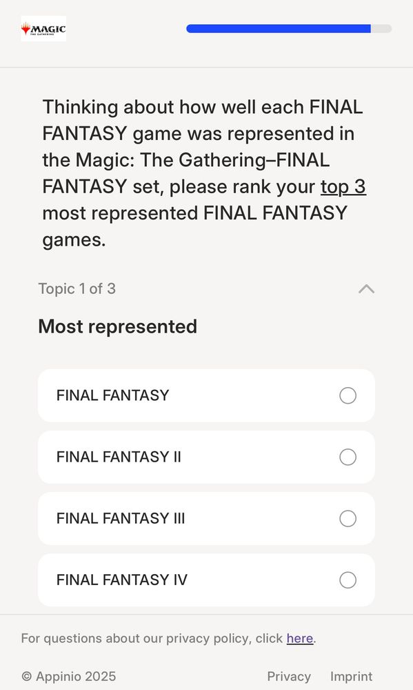 A screenshot of the marketing survey with the question “Thinking about how well each final fantasy game was represented in the Magic the Gathering Final Fantasy set, please rank your top 3 most represented Final Fantasy games”.