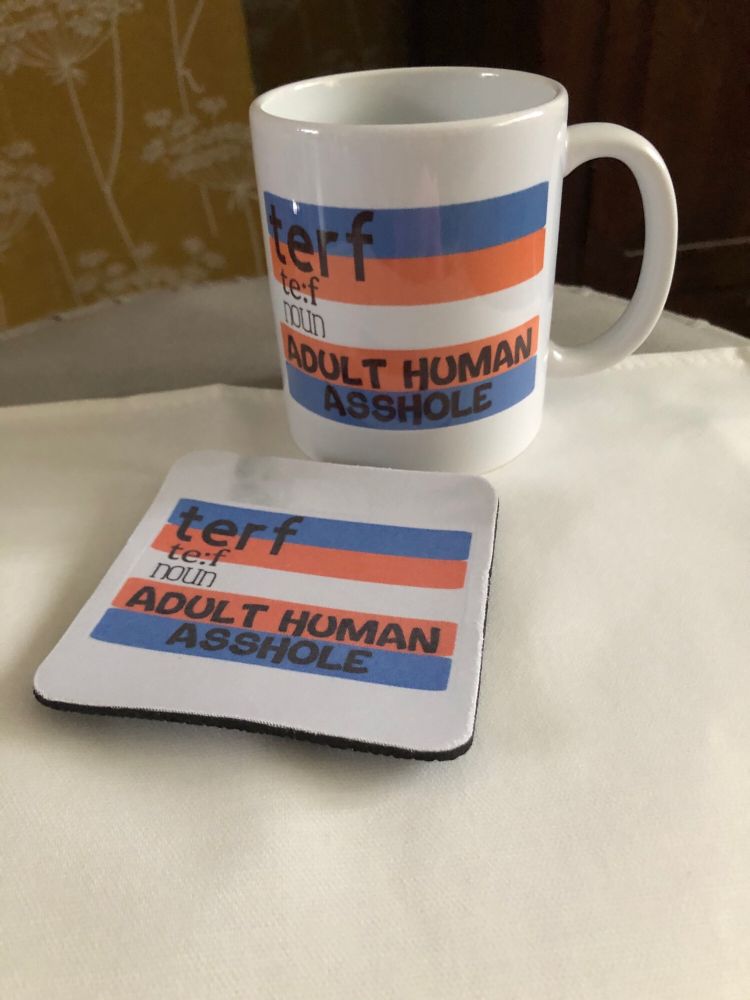 Mug and coaster with trans flag and TERF adult human asshole written on