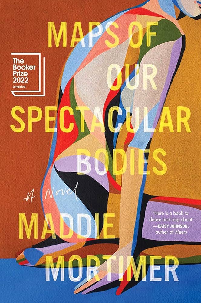 Maps of our spectacular bodies by Maddie Mortimer 