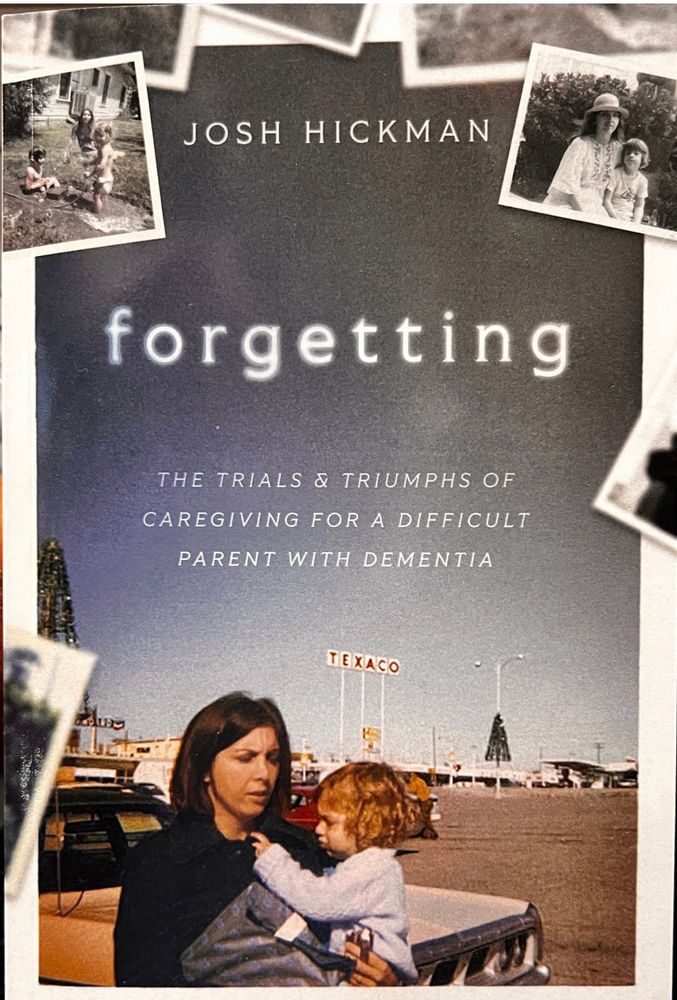 The cover of Josh Hickman's book Forgetting: The Trials and Tribulations of Caring for a Difficult Parent with Dementia. The cover on the photo shows the author's mother, a woman with brown hair, wearing a black pullover, holding the author as a toddler. He is reaching out to touch her collar. Behind them is a Texaco station in front of a shopping mall in Dallas in the 1970s.
