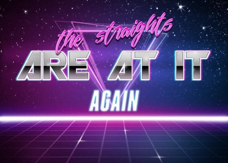 A vaporwave cyberspace meme. The text in neon chrome letters says:
The straights are at it again.