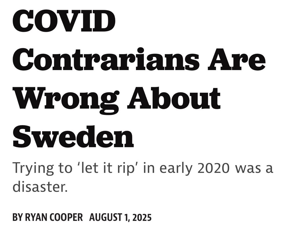 COVID Contrarians Are Wrong About Sweden
Trying to ‘let it rip’ in early 2020 was a disaster
 by Ryan Cooper