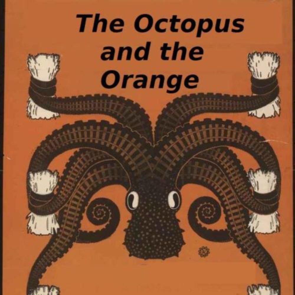 The Octopus and the Orange | The Gilded Age and Progressive Era