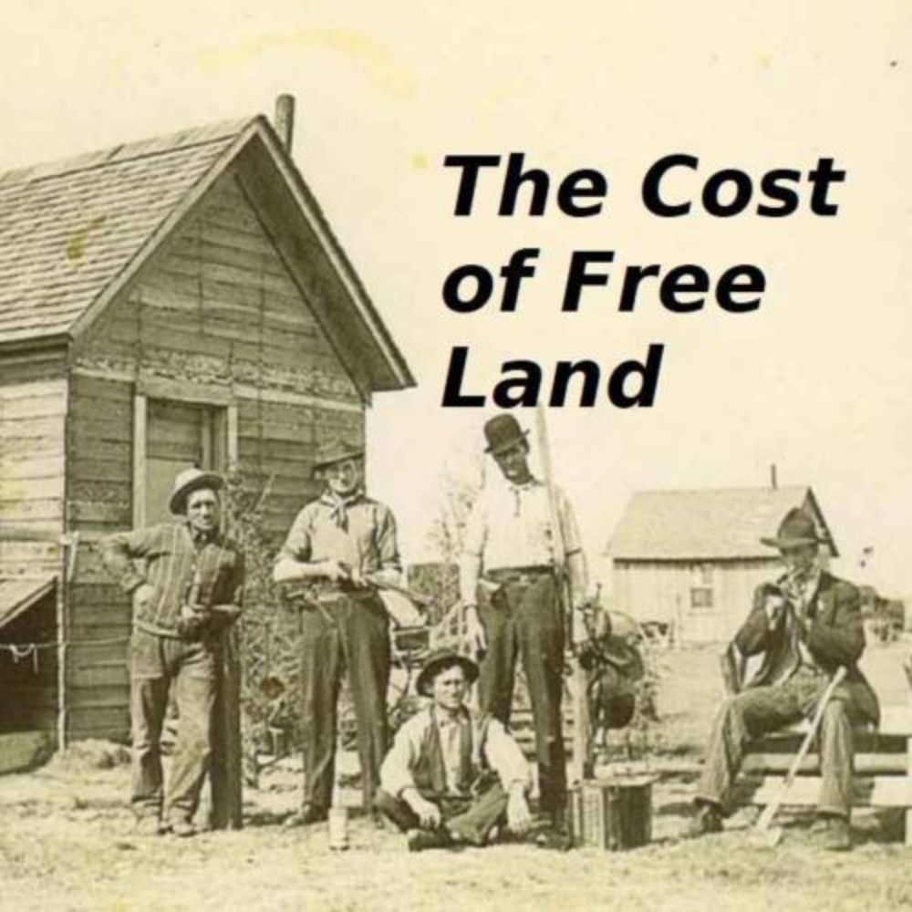 The Cost of Free Land | The Gilded Age and Progressive Era