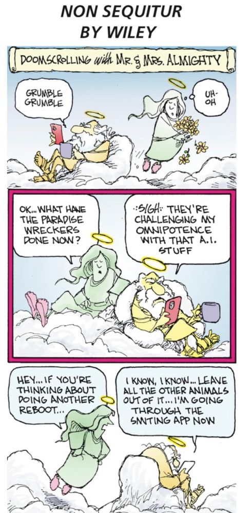 Cartoon Non-Sequitur by Wiley. Mr and Mrs Almighty are doomscrolling. God searches for smiting app. Mrs Almighty isn’t impressed with his selection of zombie apocalypse.