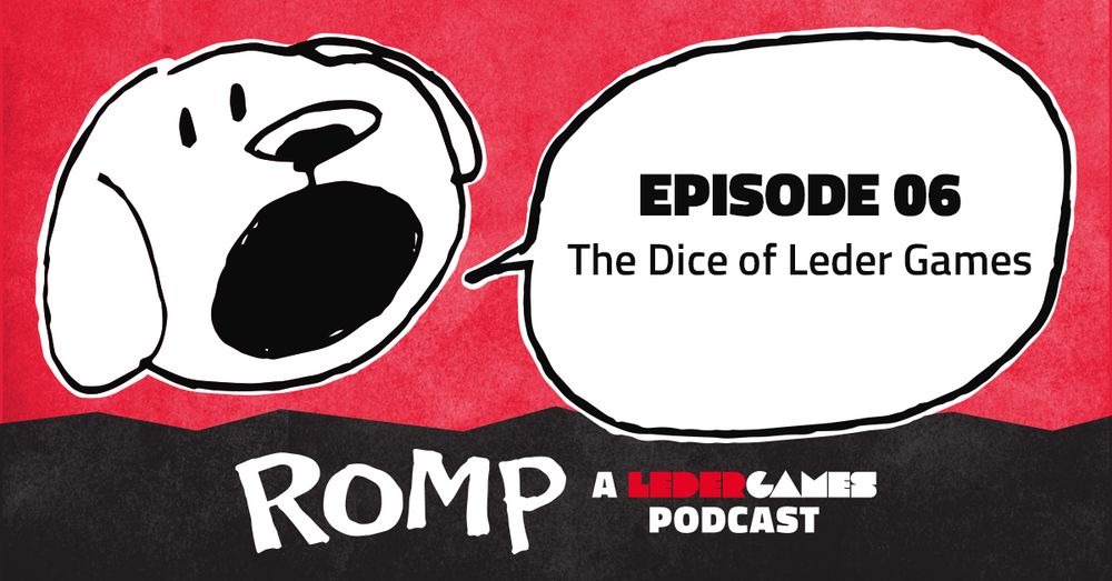 The Romp pup LOVES MATH and is super excited to listen to Episode 6: The Dice of Leder Games.