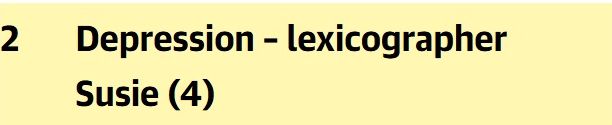 Crossword clue says 'Depression - lexicographer Susie (4)