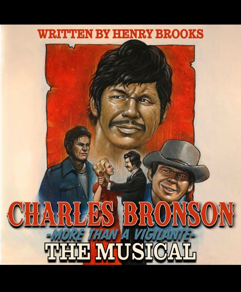 Album Cover art for “Charles Bronson - More Than A Vigilante - The Musical” written by Henry Brooks 