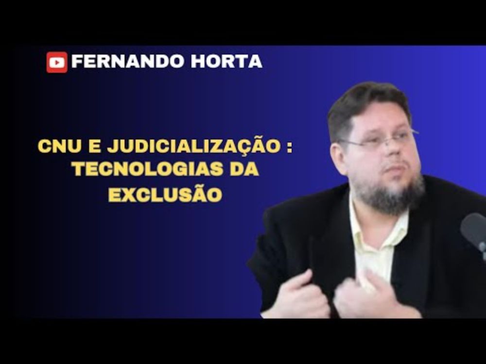 CNU e Judicialização: Tecnologias da Exclusão