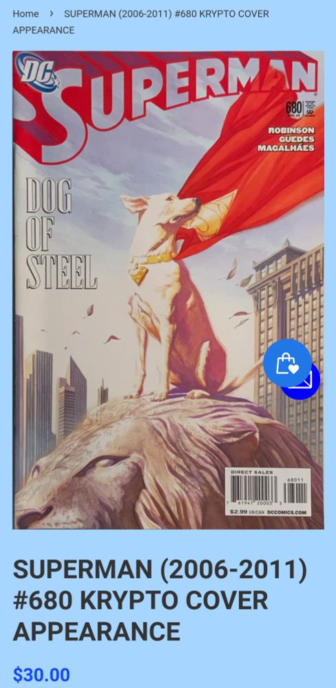 Alex Ross's cover for Superman no. 680, depicting Krypto the 'Dog of Steel' perched atop a statue of a lion, the skyline of Metropolis behind him. Said cover is pictured on a website selling comics with the sticker price of $30, which is - suffice to say - stupidly expensive.