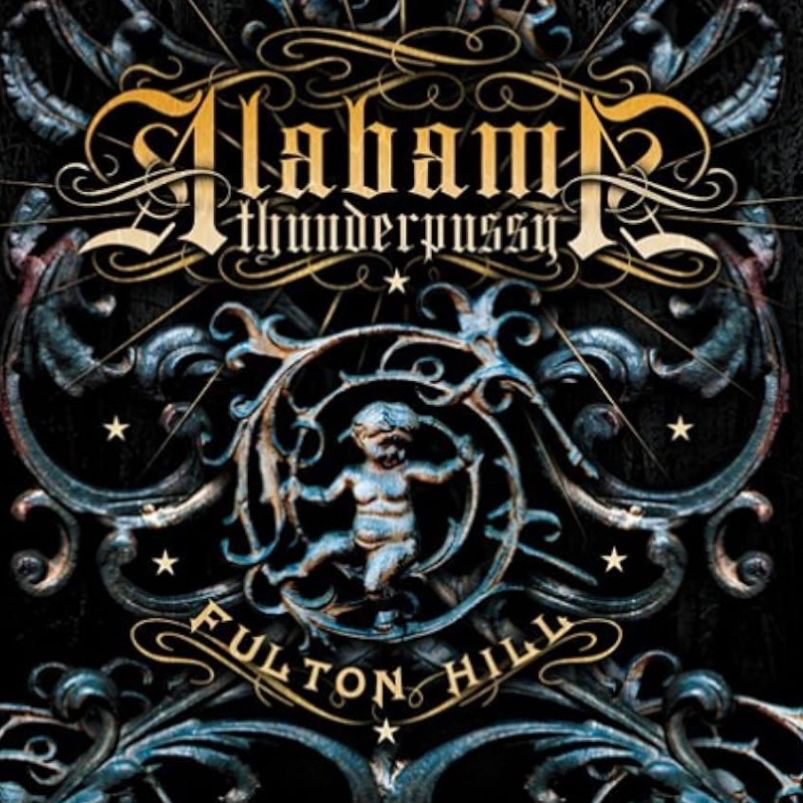 Album cover of Fulton Hill by Alabama Thunderpussy
