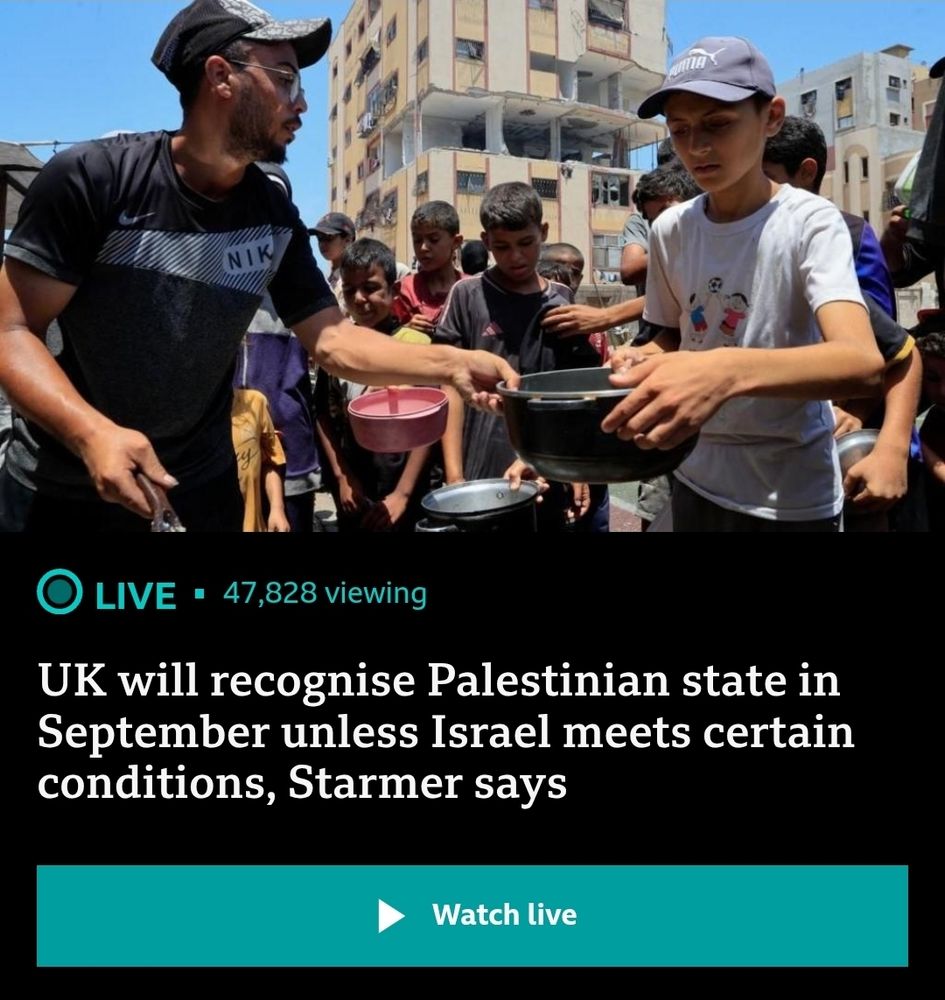 BBC news article reading: "UK will recognise Palestinian state in September unless Israel meets certain conditions, Starmee says"