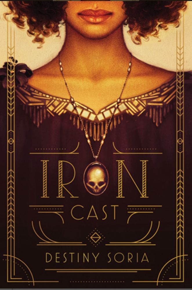 A cover for the book Iron Cast by Destiny Soria 