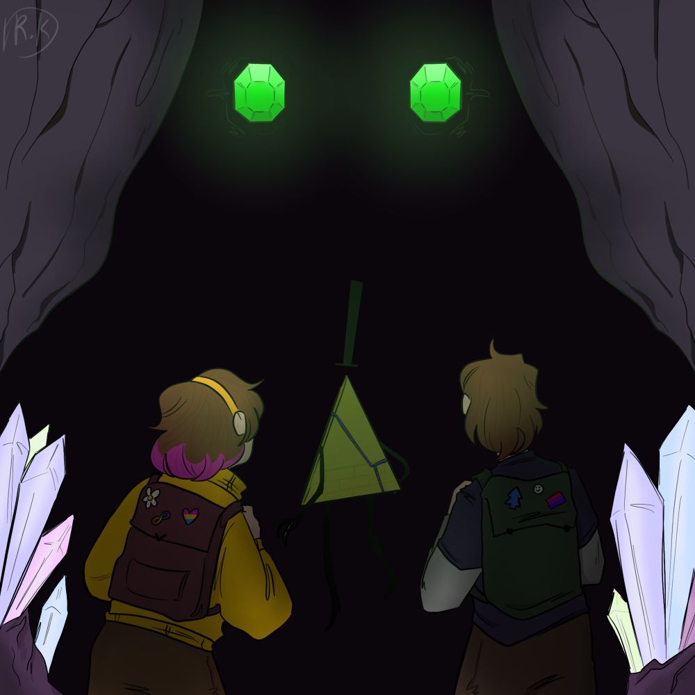 From left to right, it’s an illustration of Mabel Pines, Bill Cipher, and Dipper Pines. They’re standing with their backs to the viewer. On the left and right edges there are big glowing crystals of different colors and sizes. Above them are walls of a cave. The rest is complete darkness. Two glowing emerald eyes are looking out at the 3 characters. Mabel has short brown hair with pink ends. She’s wearing a yellow sweater, brown pants, and has a dark pink backpack with different patches - a daisy, the autism symbol, and a heart with pansexual flag colors. Bill has a crack across his body. Dipper had long brown hair up to his shoulders. He’s wearing a white and blue shirt and brown pants. He has a dark green backpack with patches on it - a blue pine tree, a small white smiley face, and a bisexual flag.