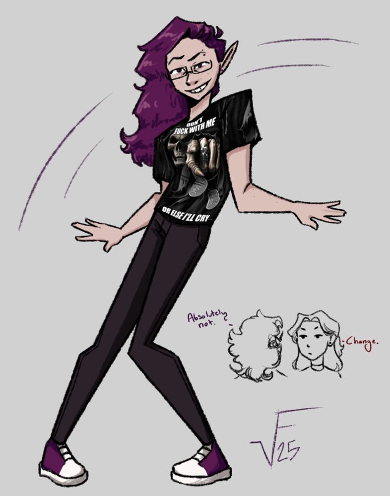 A drawing of Celeste, a tall man with long purple hair, half-shaved on one side. He has a mischievous smile on his face, and is posed like he's sliding onto the canvas. He's wearing a shirt with an edgy skeleton meme on it. The text on the shirt reads "don't fuck with me or else I'll cry."

In the corner, there's a doodle of another character, Rose, staring at Celeste with irritation, saying "change." Celeste can be seen from behind, saying "absolutely not."