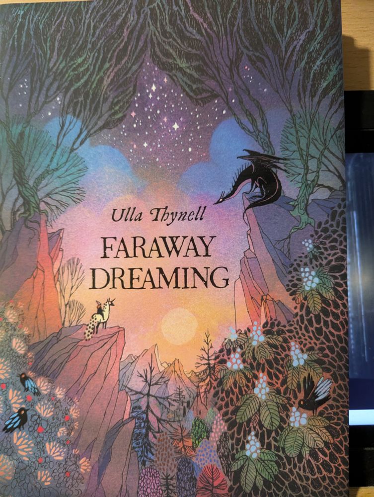 A gorgeous copy of Ulla Thynell's Faraway Dreaming.