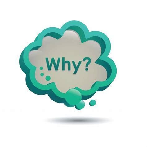 The question, "Why"
