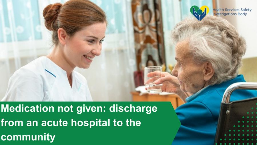 Medication not given: discharge from an acute hospital to the community.