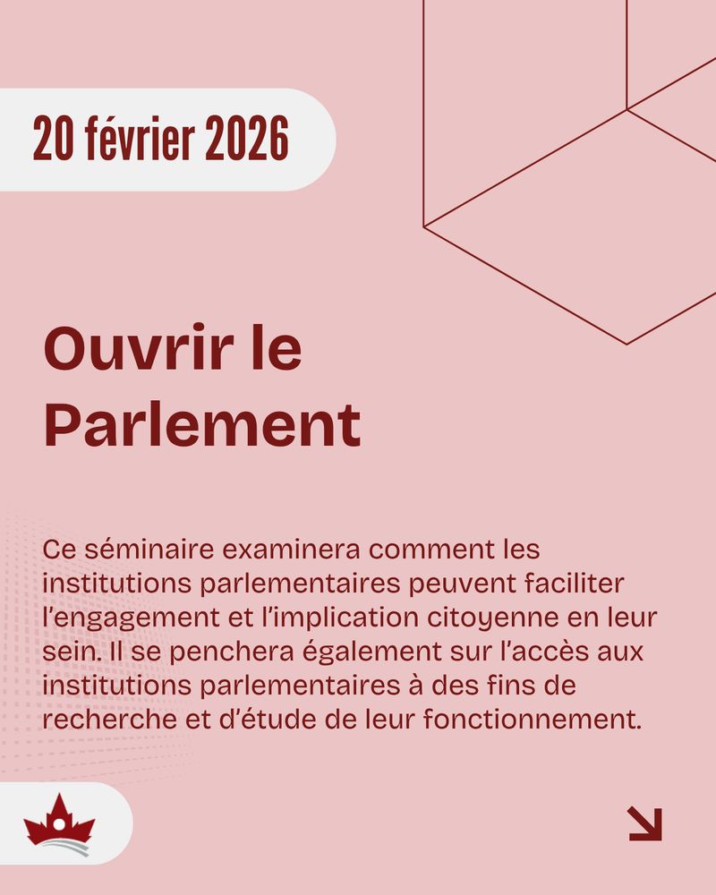 Le texte suivant est affiché sur un fond rouge pâle : « 20 février 2026; Ouvrir le Parlement; Ce séminaire examinera comment les institutions parlementaires peuvent faciliter l’engagement et l’implication citoyenne en leur sein. Il se penchera également sur l’accès aux institutions parlementaires à des fins de recherche et d’étude de leur fonctionnement. » Le logo du GCEP est affiché dans le coin inférieur gauche, et une icône en forme de flèche est placée dans le coin inférieur droit.