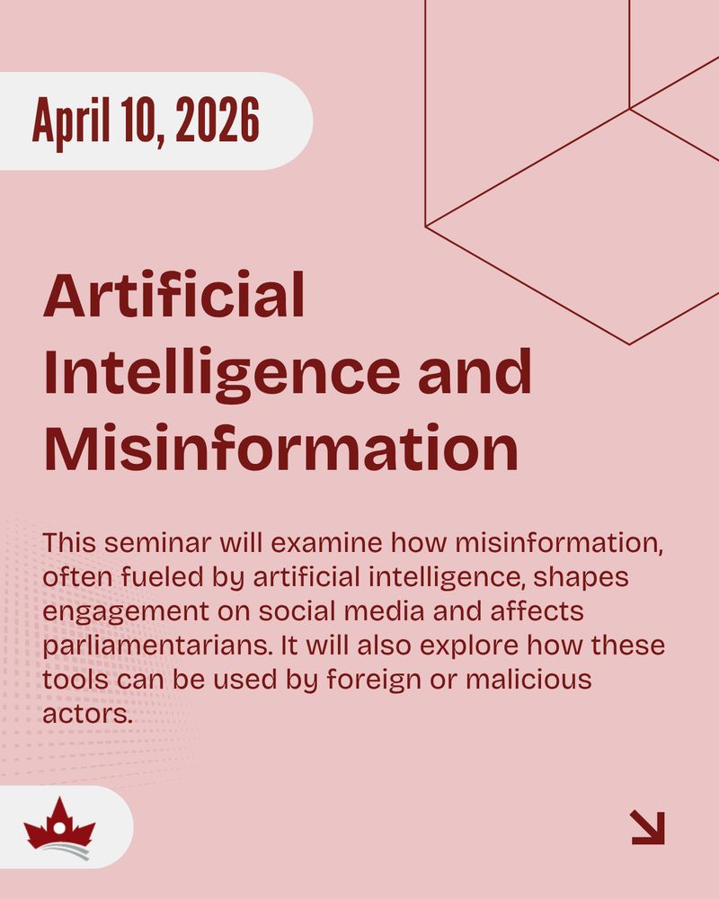 The following text is displayed on a light red background: “April 10, 2026; Artificial Intelligence and Misinformation; This seminar will examine how misinformation, often fueled by artificial intelligence, shapes engagement on social media and affects parliamentarians. It will also explore how these tools can be used by foreign or malicious actors.” The CSPG logo is placed in the bottom-left corner, and an arrow icon is located in the bottom-right corner.