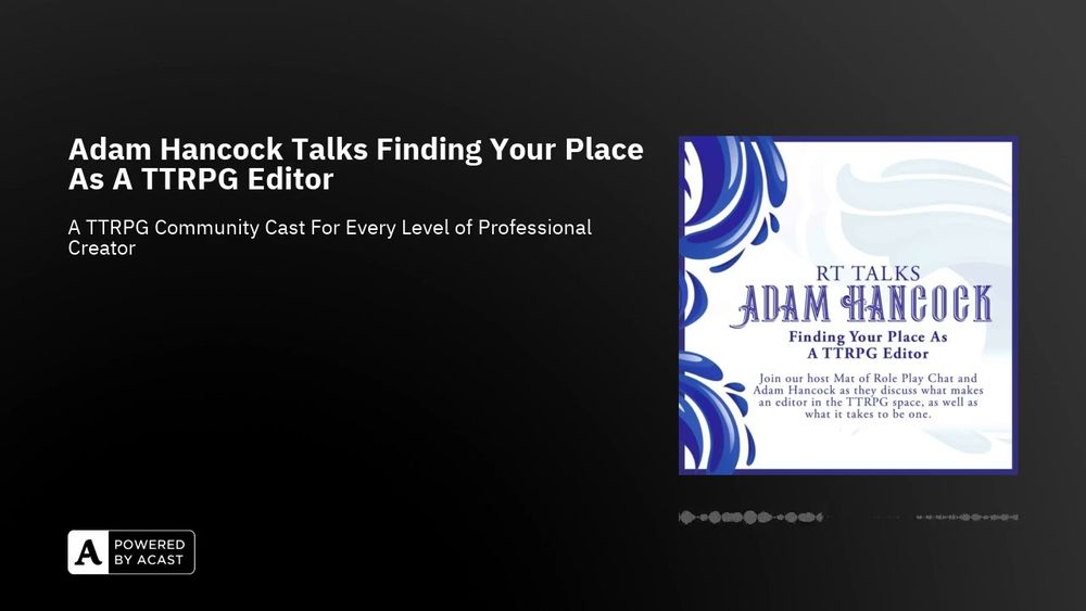 Adam Hancock Talks Finding Your Place As A TTRPG Editor - YouTube