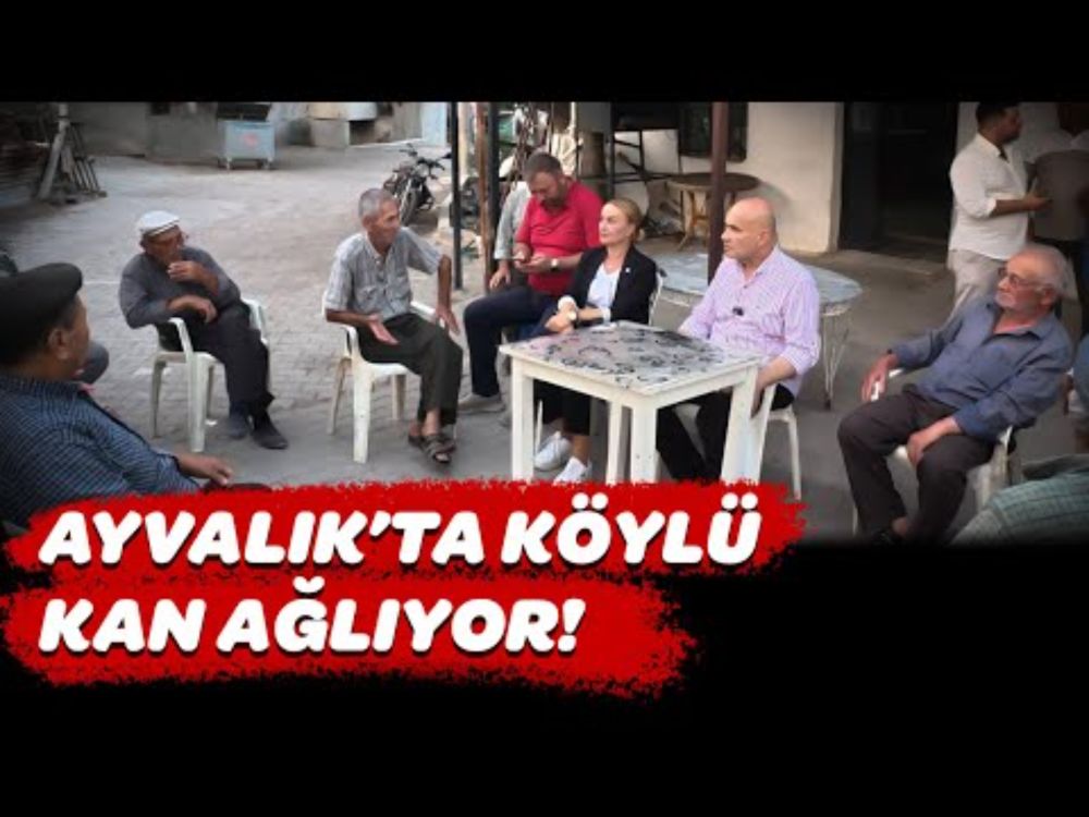 AYVALIK'TA KÖYLÜ KAN AĞLIYOR | ÇAKMAK KÖYÜ 11 EYLÜL 2025