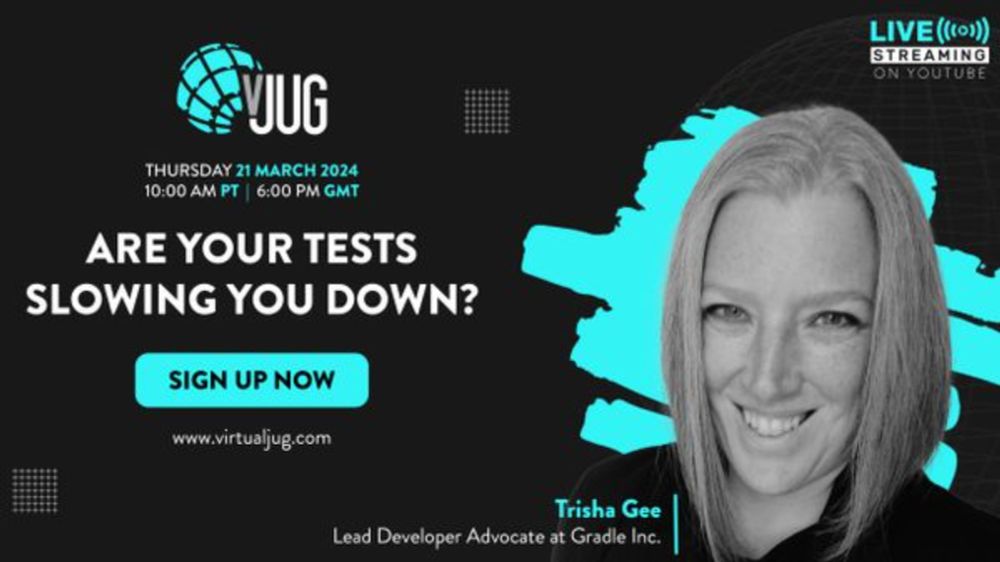 Are Your Tests Slowing You Down? with Trisha Gee, Thu, Mar 21, 2024, 6:00 PM   | Meetup