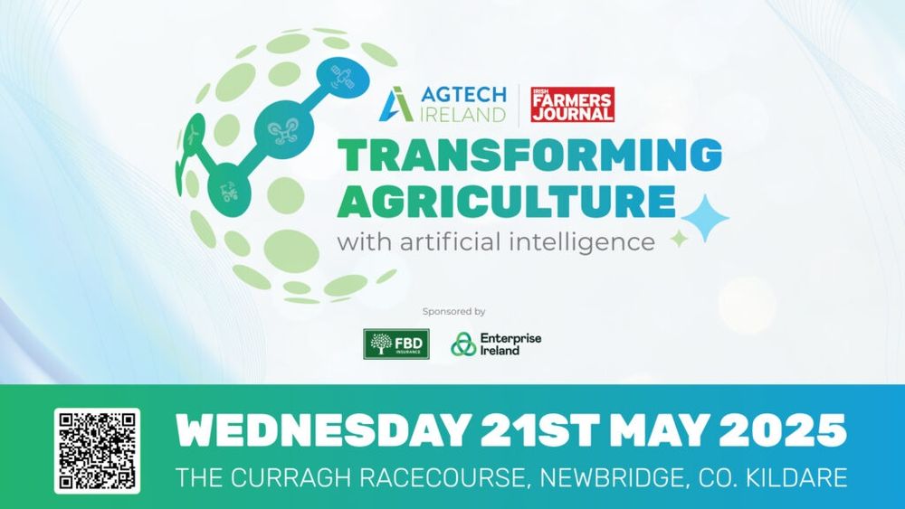 Advert for the AgTech Ireland Conference "Transforming Agriculture with Artificial Intelligence" due to take place 21st May 2025 at the Curragh Racecourse, Newbridge, co. Kildare. 