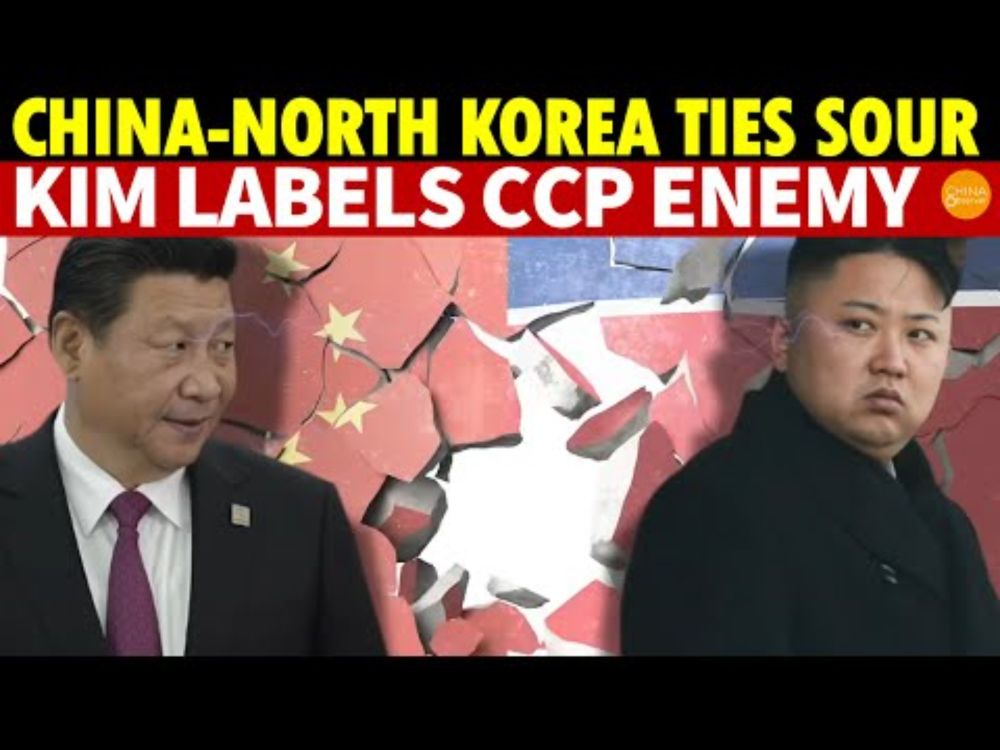 China-North Korea Relations Worsen; Kim Jong-Un Calls CCP ‘Sworn Enemy'