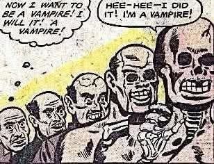Bald man thinking "I want to be a vampire! I will it!" and when he thinks he's succeeded he's a skeleton monster with a missing front tooth.