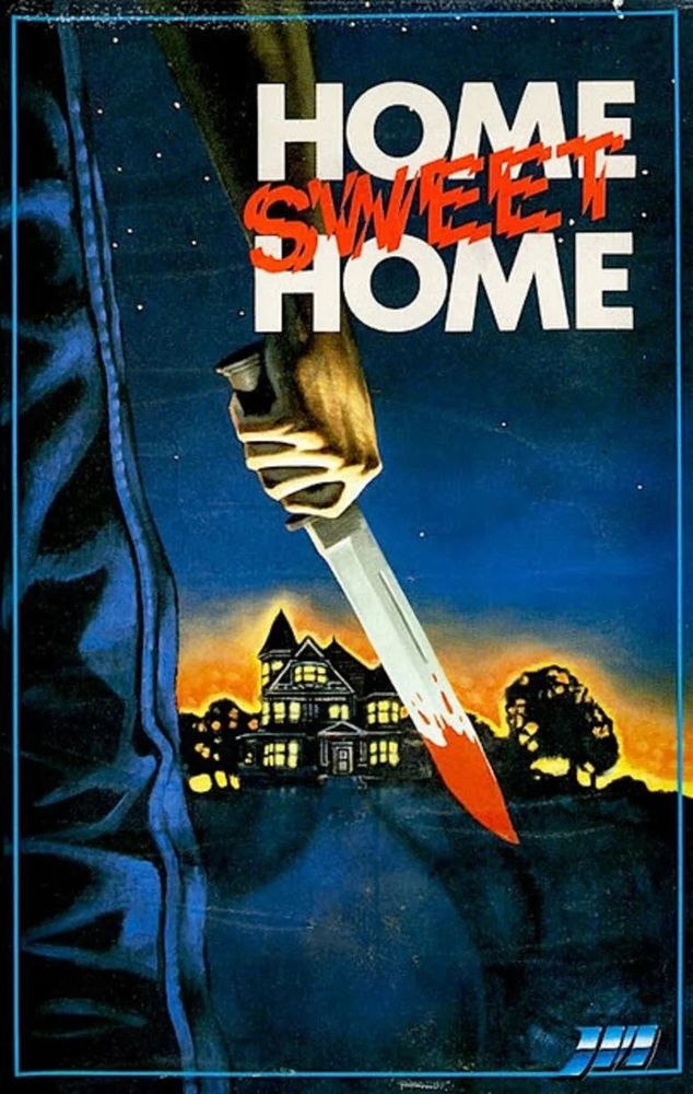Poster for the 1981 horror movie HOME SWEET HOME. It features a hand holding a bloody knife in the foreground and a house in the background.