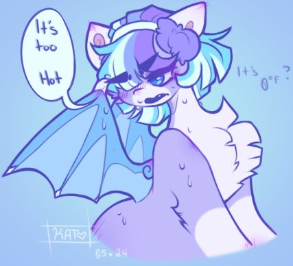 Snow Muncher feels like she's getting hotter every time the time rises back to 0° Degrees Fahrenheit!

I also forget to mention she is a Bat pony and lives in a very cold part of my lil region I made up for all my ocs!