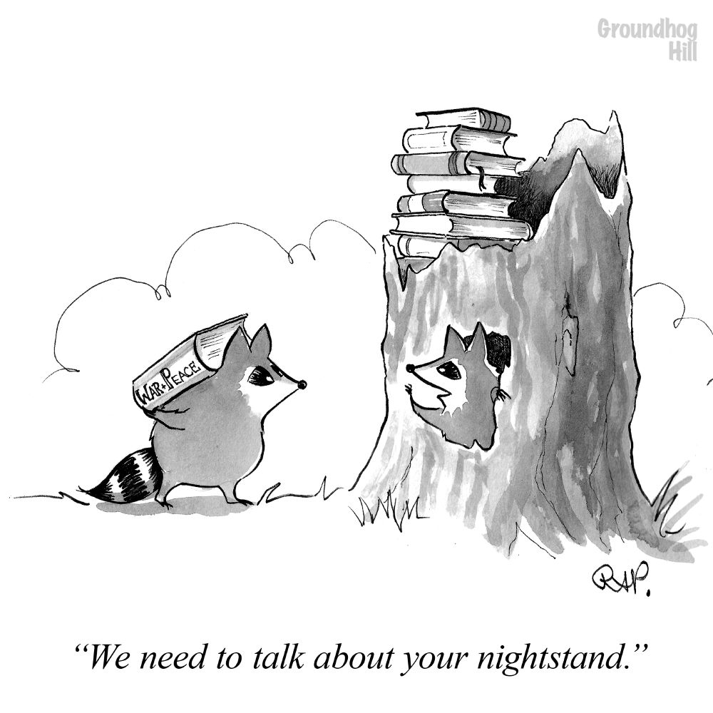 An ink cartoon of raccoon in a stump piled high with books speaking to another raccoon. "We need to talk about your nightstand."