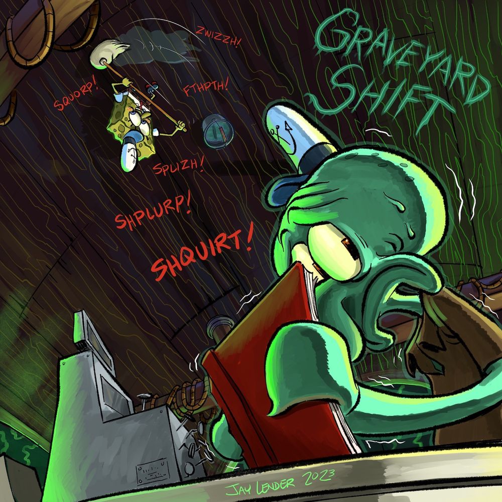Ink and paint:
In the nighttime Krusty Krab restaurant. An extreme upshot of nervous Squidward (foreground) hiding behind a book, with a trickle of sweat on his forehead while SpongeBob (extreme background) mops the ceiling, wearing suction cups on his feet. Green light streams in through the windows. A title, top right, in creepy green letters, reads "Graveyard Shift".