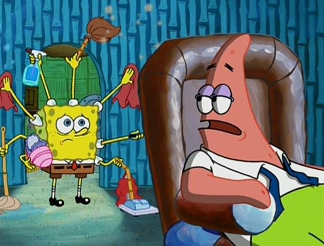 A still from the SpongeBob episode "Rock-a-Bye Bivalve", where harried Spongebob (with multiple arms holding cleaning implements) is given the brush-off by Patrick, in the role of inconsiderate husband.