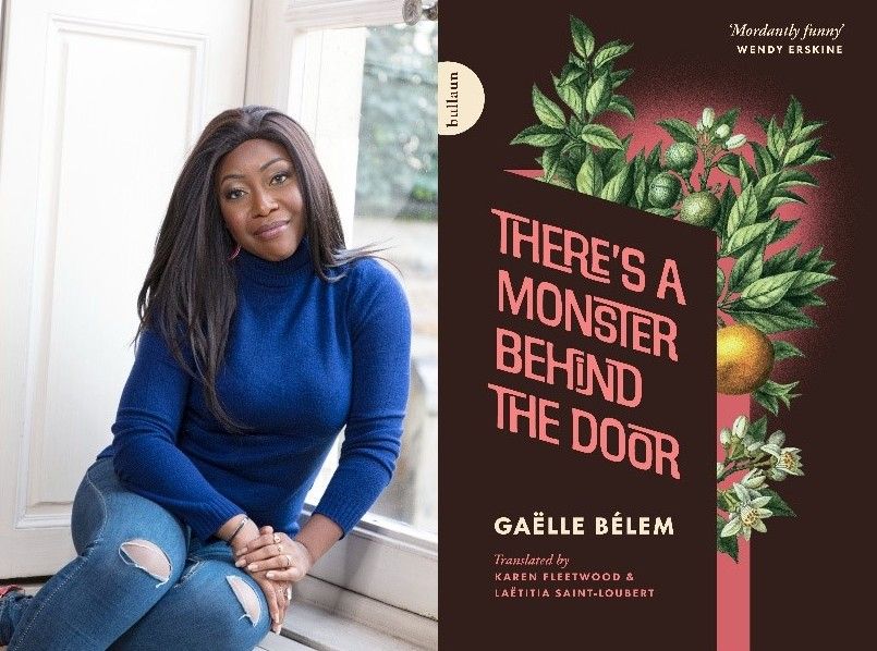 Images of (L) Gaëlle Bélem, and (R) her novel There's a Monster Behind the Door (2024), translated by Karen Fleetwood and Laëtitia Saint-Loubert and published by Bullaun Press