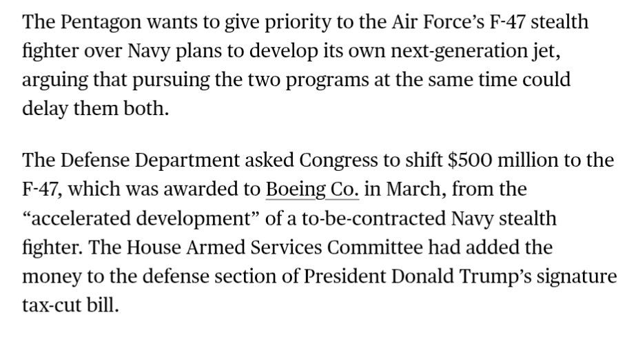 The Pentagon wants to give priority to the Air Force's F-47 stealth fighter over Navy plans to develop its own next-generation jet, arguing that pursuing the two programs at the same time could delay them both.
The Defense Department asked Congress to shift $500 million to the
F-47, which was awarded to Boeing Co. in March, from the
"accelerated development" of a to-be-contracted Navy stealth fighter. The House Armed Services Committee had added the money to the defense section of President Donald Trump's signature tax-cut bill.