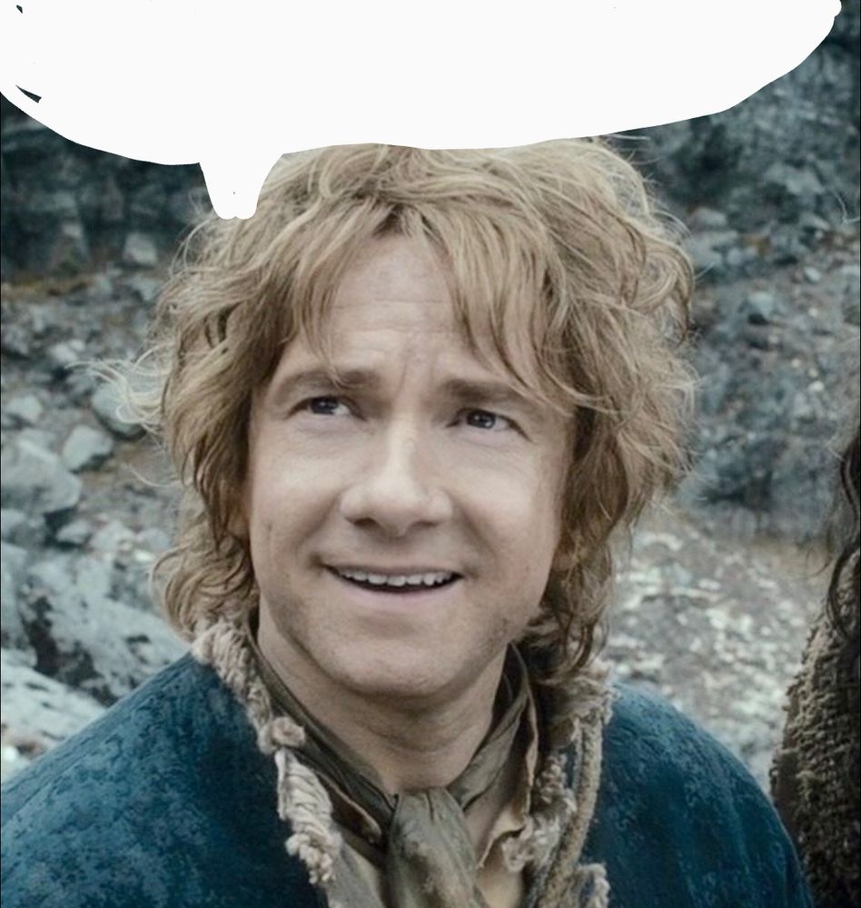 Picture of Bilbo Baggins with an empty speech bubble implying he's saying the above skeet