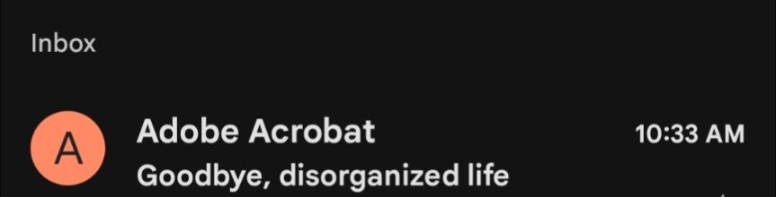 Screenshot of email inbox with unopened spam email from Adobe Acrobat, subject line reads "Goodbye, disorganized life".