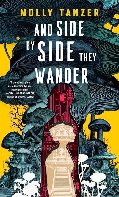 Cover, And Side by Side They Wander by Molly Tanzer (May 2026): mushrooms with silhouettes of people. 