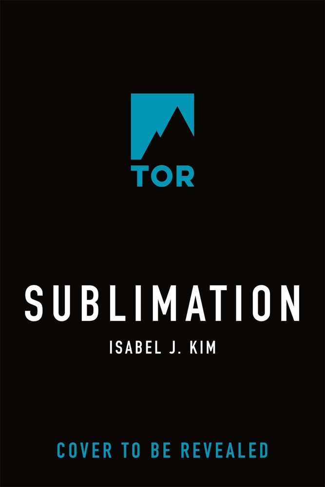 Cover, Sublimation by Isabel J. Kim (June 2026): a placeholder cover, black except for the title and author's name. 