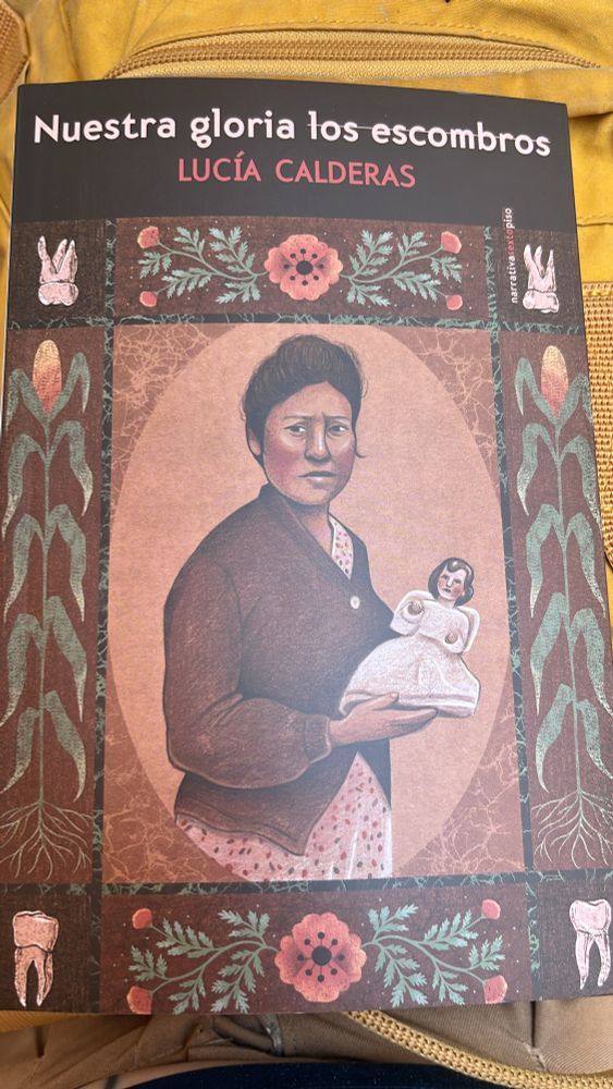 Portada del libro de Lucía Calderas, Nuestra gloria los escombros, editado por Sexto Piso