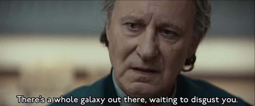 luthen from star wars andor says “There's a whole galaxy out there, waiting to disgust you.”
